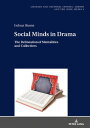 Social Minds in Drama The Delineation of Mentalities and Collectives【電子書籍】 Golnaz Shams