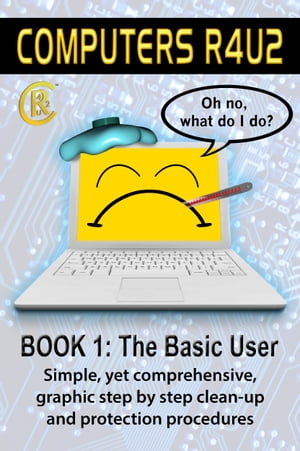 Computers R4U2 Book 1: The Basic User