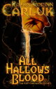 All Hallows Blood【電子書籍】[ Raven Corin