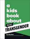 A Kids Book About Being Transgender