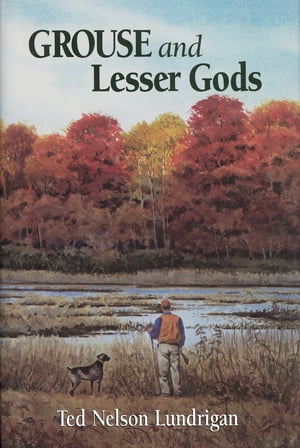 Grouse and Lesser Gods