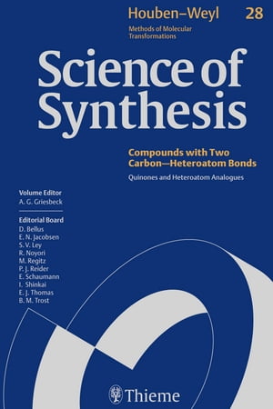 Science of Synthesis: Houben-Weyl Methods of Molecular Transformations Vol. 28 Quinones and Heteroatom Analogues【電子書籍】