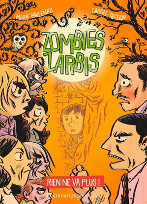 Zombies zarbis (Tome 2) - Rien ne va plus !