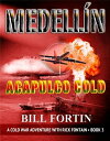 Medellin Acapulco Cold A Cold War Adventure with Rick Fontain - Book 3