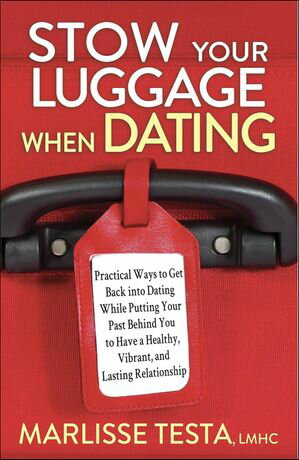 ŷKoboŻҽҥȥ㤨Stow Your Luggage When Dating Practical Ways to Get Back into Dating While Putting Your Past Behind You to Have a Healthy, Vibrant, and Lasting RelationshipŻҽҡ[ Marlisse Testa ]פβǤʤ10ߤˤʤޤ