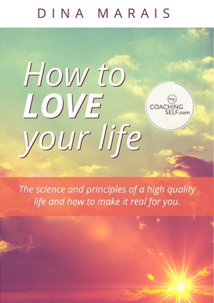 How to Love Your Life
