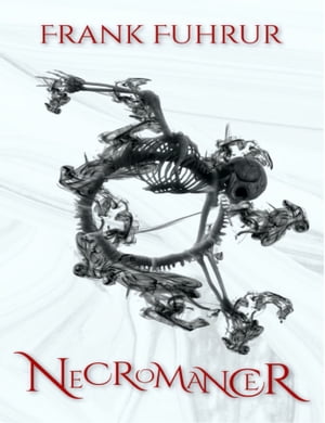 Necromancer【電子書籍】[ Frank Fuhrur ]