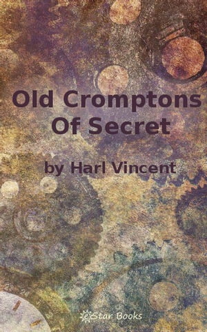 Old Cromptons Secret