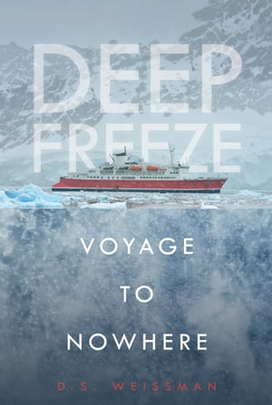 Voyage to Nowhere #1【電子書籍】[ D.S. Weissman ]