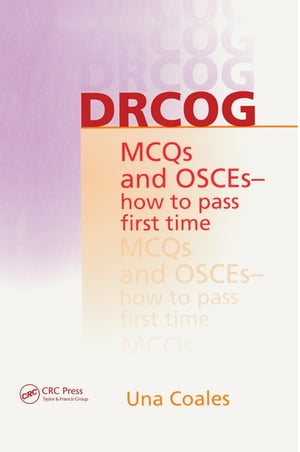 DRCOG MCQs and OSCEs - how to pass first time