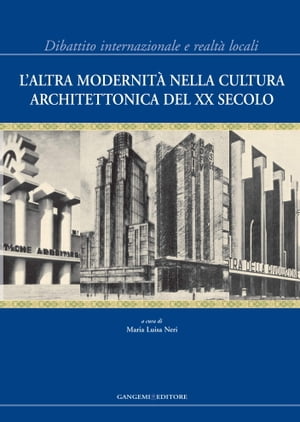 L'altra modernità nella cultura architettonica del XX Secolo