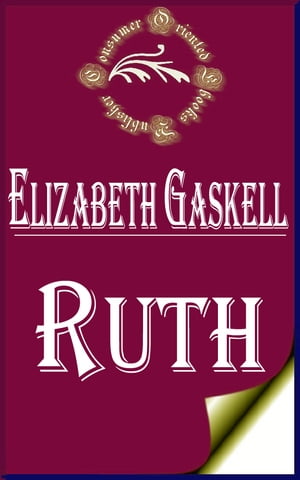 Ruth【電子書籍】[ Elizabeth Gaskell ]