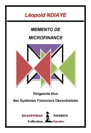 Memento de microfinance Dirigeants ?lus des Syst?mes Financiers D?centralis?s