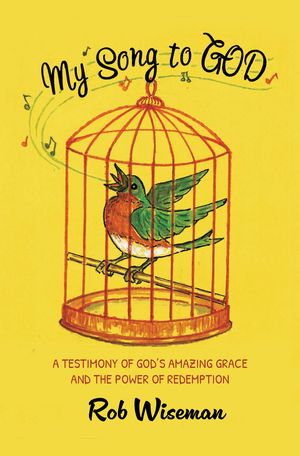 My Song to God【電子書籍】[ Robert Wiseman ]