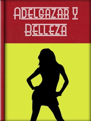 Adelgazar y Belleza【電子書籍】[ Libro M?vil ]
