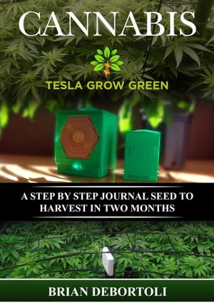 Cannabis Tesla Grow Green