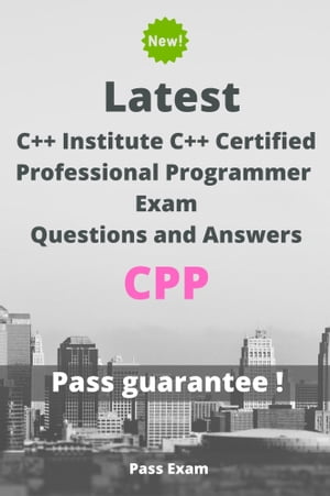 Latest C++ Institute C++ Certified Professional Programmer Exam CPP Questions and Answers