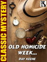 Old Homicide Week…【電子書籍】[ Day Keene ]