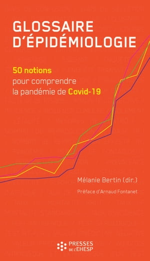 Glossaire d'?pid?miologie 50 notions pour comprendre la pand?mie de Covid-19