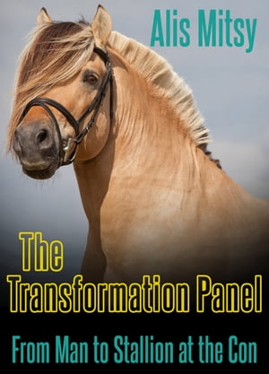 The Transformation Panel: From Man to Stallion at the Con