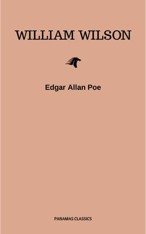 William Wilson【電子書籍】[ Edgar Allan Po