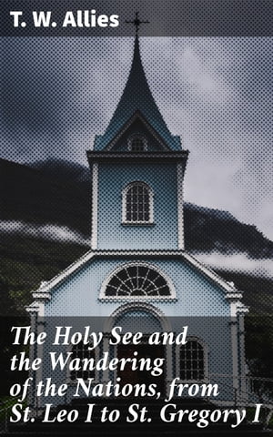 The Holy See and the Wandering of the Nations, f