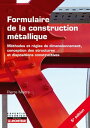 Formulaire de la construction m?tallique Eurocodes 0, 1 et 3 Annexes nationales associ?es