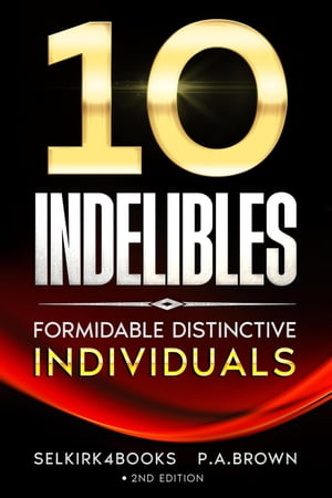 10 Indelibles. Formidable Distinctive Individuals