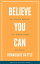 Believe You Can: Motivational Messages That Inspire Change