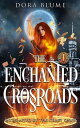 The Enchanted Crossroads Enchanted by the Craft, #1