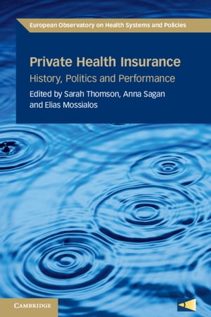 Private Health Insurance History, Politics and PerformanceŻҽҡ[ Jonathan North ]
