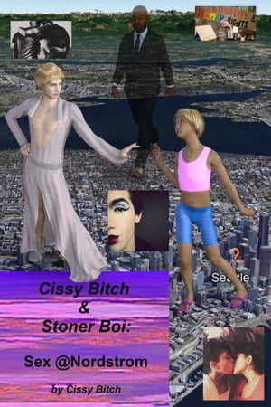 Cissy Bitch and Stoner Boi: Sex @Nordstrom