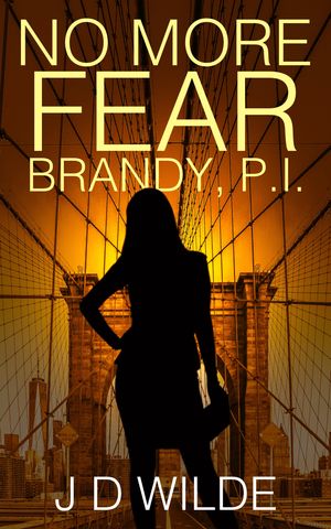 No More Fear Brandy PI【電子書籍】[ J D Wi