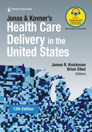 Jonas and Kovner's Health Care Delivery in the United States