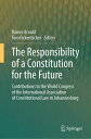 The Responsibility of a Constitution for the Future Contributions to the World C...