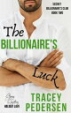 ŷKoboŻҽҥȥ㤨The Billionaire's Luck Secret Billionaire's Club, #2Żҽҡ[ Tracey Pedersen ]פβǤʤ99ߤˤʤޤ