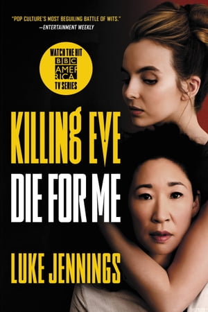 Killing Eve: Die for Me【電子書籍】[ Luke 