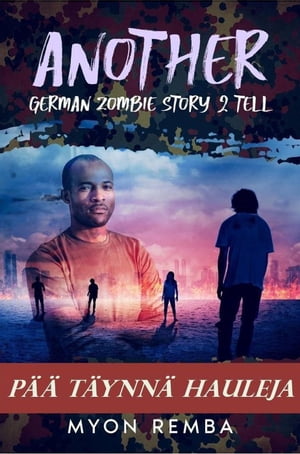 P?? t?ynn? hauleja- AGZS2T #2 FI_Another German Zombie Story 2 Tell, #2Żҽҡ[ Myon Remba ]