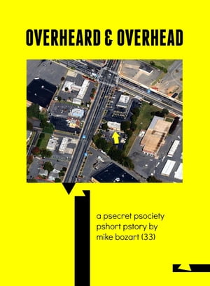 Overheard and Overhead