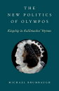 The New Politics of Olympos Kingship in Kallimachos' Hymns