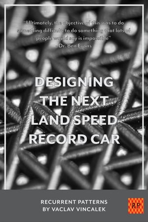 Designing The Next Land Speed Record Car Recurrent Patterns, #3Żҽҡ[ Vaclav Vincalek ]