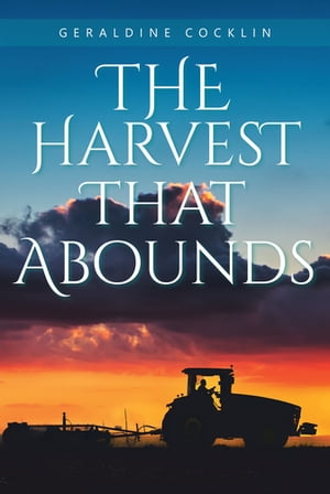 The Harvest That Abounds