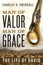 Man of Valor, Man of Grace The Life of David (The Perfect Gift for Fans of House...