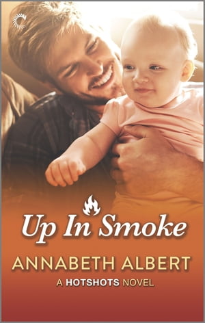 Up in Smoke A Gay Firefighter Romance【電子書籍】[ Annabeth Albert ]