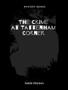 ŷKoboŻҽҥȥ㤨The Crime at Tattenham CornerŻҽҡ[ Annie Haynes ]פβǤʤ242ߤˤʤޤ