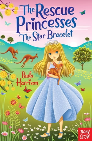 楽天楽天Kobo電子書籍ストアThe Rescue Princesses: The Star Bracelet【電子書籍】[ Paula Harrison ]