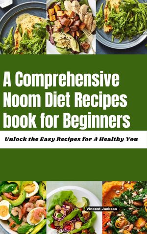 The comprehensive Noom diet recipes for beginners