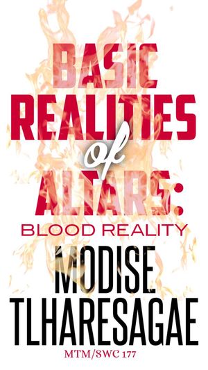 Basic Realities Of Altars: Blood Reality Basic Realities Of Altars, #2【電子書籍】[ Modise Tlharesagae ]