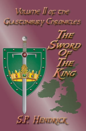ŷKoboŻҽҥȥ㤨The Sword of the King Volume II of the Glastonbury ChroniclesŻҽҡ[ S. P. Hendrick ]פβǤʤ559ߤˤʤޤ