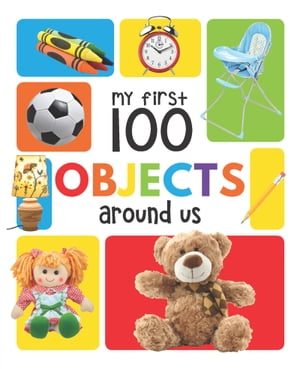 ŷKoboŻҽҥȥ㤨My First 100 Objects Around UsŻҽҡ[ Wonder House Books ]פβǤʤ293ߤˤʤޤ